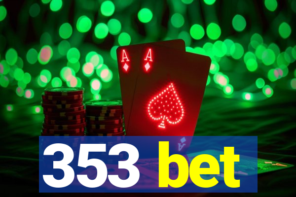 353 bet